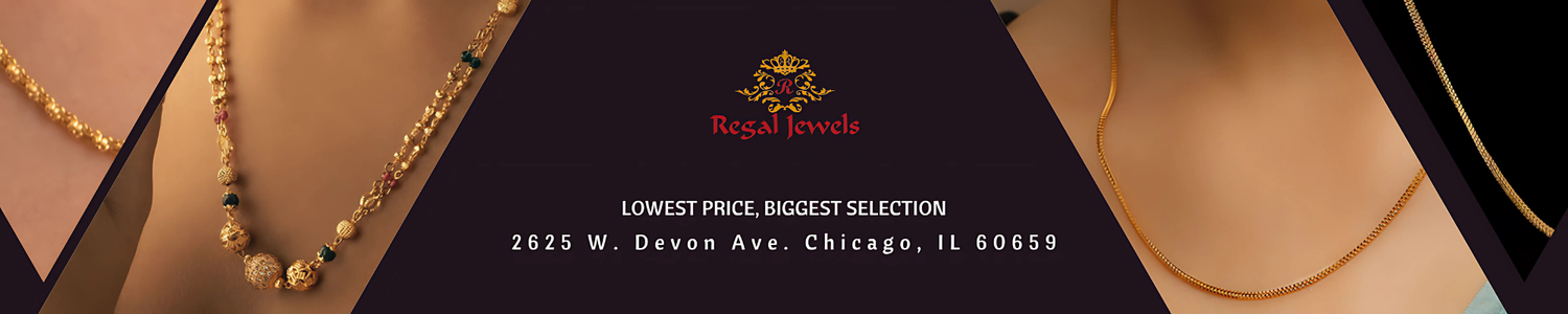 22kt gold necklaces, featuring intricate and sleek chain designs. Elegant black and gold theme with "LOWEST PRICE, BIGGEST SELECTION." Store address: 2625 W. Devon Ave., Chicago, IL 60659. Regal Jewels logo centered at the top.